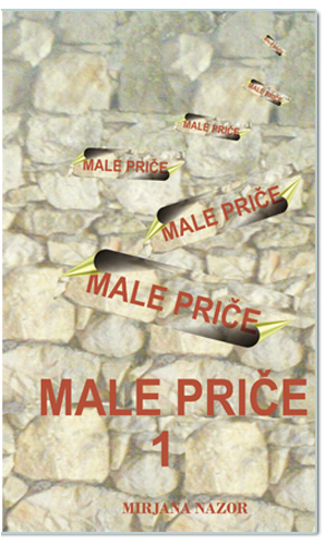 MALE PRIČE 1, Mirjana Nazor