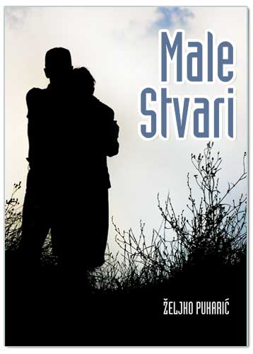 MALE STVARI, Željko Puharić