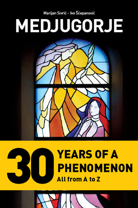 MEDJUGORJE - 30 years of a phenomenon