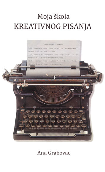 MOJA ŠKOLA KREATIVNOG PISANJA, Ana Grabovac