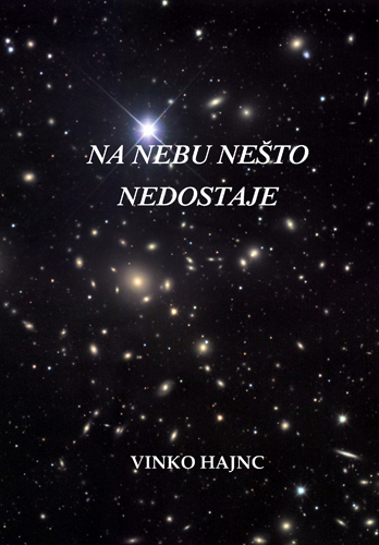 NA NEBU NEŠTO NEDOSTAJE, Vinko Hajnc