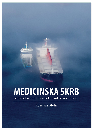 MEDICINSKA SKRB NA BRODOVIMA TRGOVAČKE I RATNE MORNARICE (CRNO-BIJELA), Rosanda Mulić