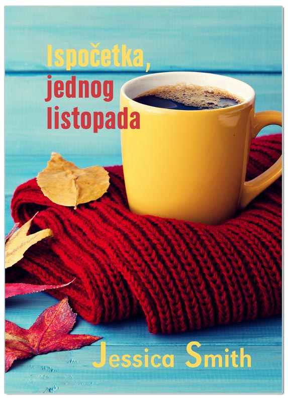 ISPOČETKA, JEDNOG LISTOPADA, Jessica Smith