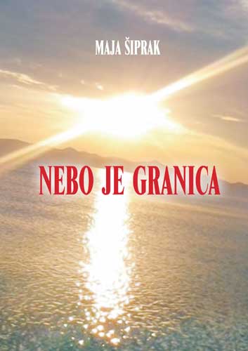 NEBO JE GRANICA, Maja Šiprak