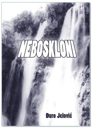 NEBOSKLONI, Đuro  Jelović