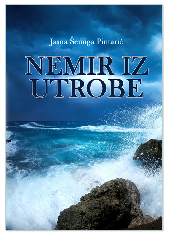 NEMIR IZ UTROBE, Jasna Šemiga Pintarić