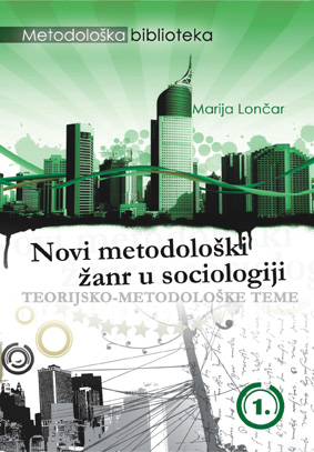 NOVI METODOLOŠKI ŽANR U SOCIOLOGIJI: POSTMODERNO ISTRAŽIVANJE