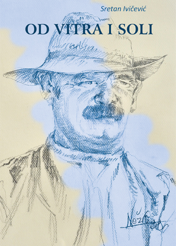 OD VITRA I SOLI, Sretan Ivičević