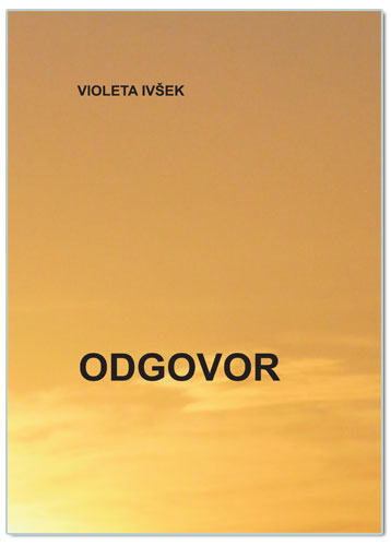 ODGOVOR, Violeta Ivšek