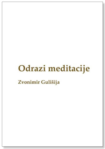 ODRAZI MEDITACIJE, Zvonimir Gulišija