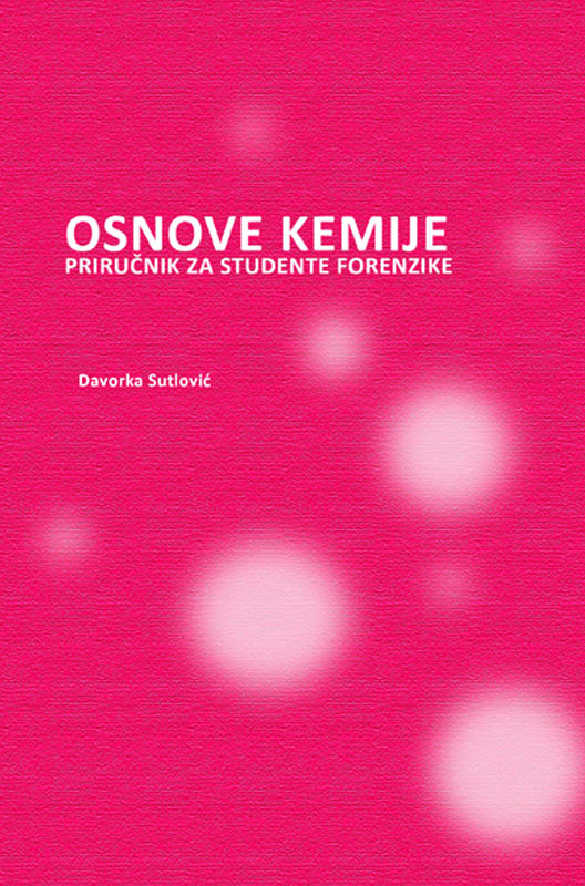 OSNOVE KEMIJE - PRIRUČNIK ZA STUDENTE FORENZIKE