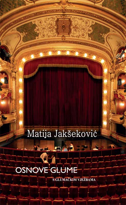 OSNOVE GLUME, Matija Jakšeković