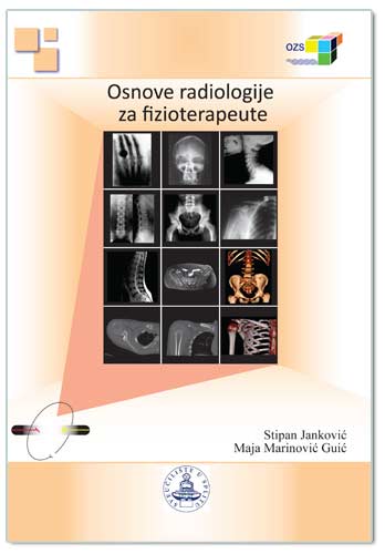 OSNOVE RADIOLOGIJE ZA FIZIOTERAPEUTE, S. Janković, M. Marinović