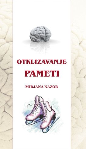 OTKLIZAVANJE PAMETI, Mirjana Nazor