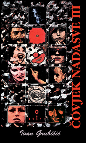 ČOVJEK NADASVE 3, Ivan Grubišić