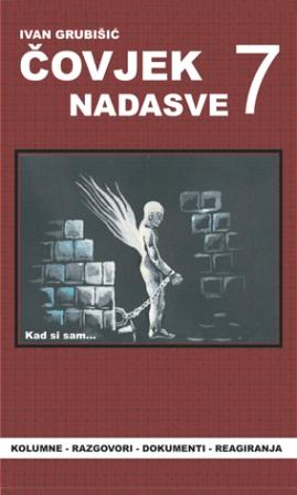 ČOVJEK NADASVE 7, Ivan Grubišić