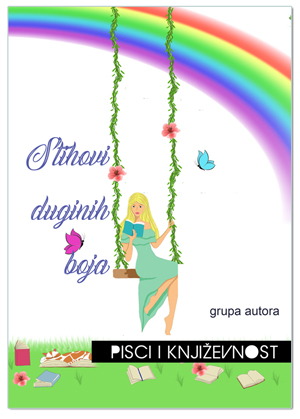 STIHOVI DUGINIH BOJA, Pisci i književnost - grupa autora