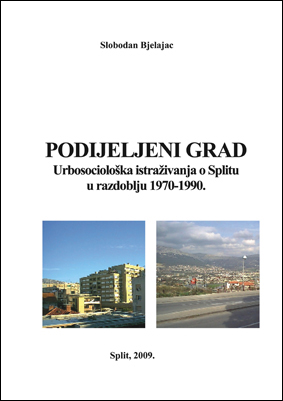PODIJELJENI GRAD (2009) Slobodan Bjelajac