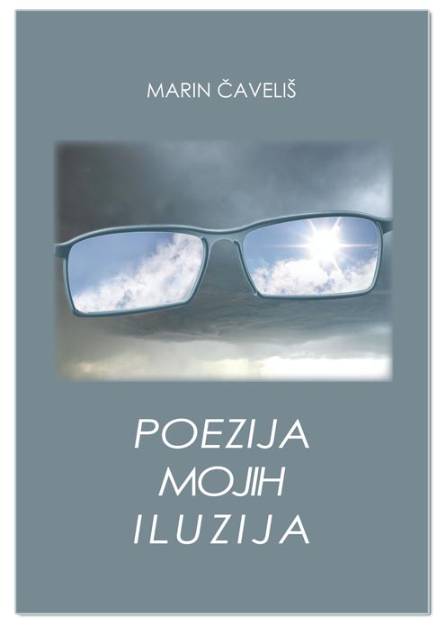 POEZIJA MOJIH ILUZIJA, Marin Čaveliš