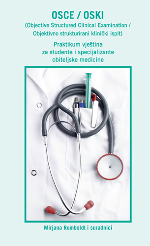 PRAKTIKUM VJEŠTINA ZA STUDENTE I SPECIJALIZANTE OBITELJSKE MED.