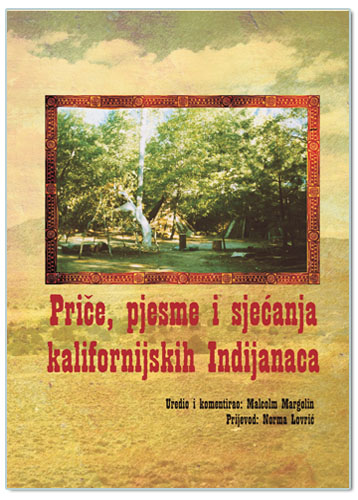 PRIČE, PJESME I SJEĆANJA KALIFORNIJSKIH INDIJANACA