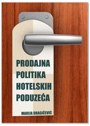 PRODAJNA POLITIKA HOTELSKIH PODUZEĆA, Marija Dragičević