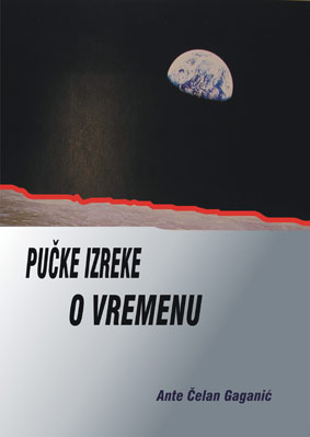 PUČKE IZREKE O VREMENU, Ante Čelan Gaganić