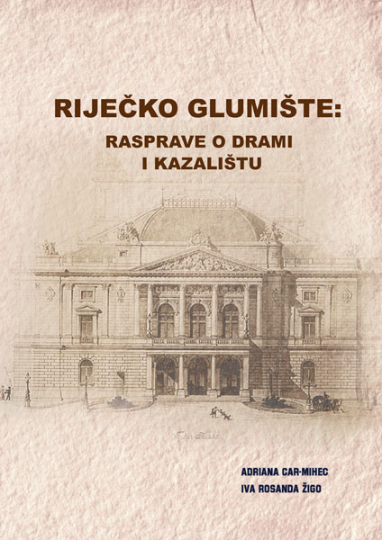RIJEČKO GLUMIŠTE: RASPRAVE O DRAMI I KAZALIŠTU