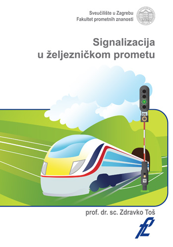 SIGNALIZACIJA U ŽELJEZNIČKOM PROMETU, Zdravko Toš
