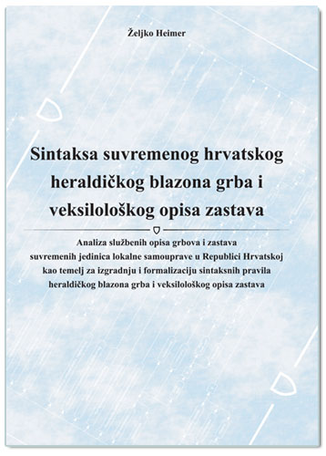 SINTAKSA SUVREMENOG HRVATSKOG HERALDIČKOG BLAZONA GRBA