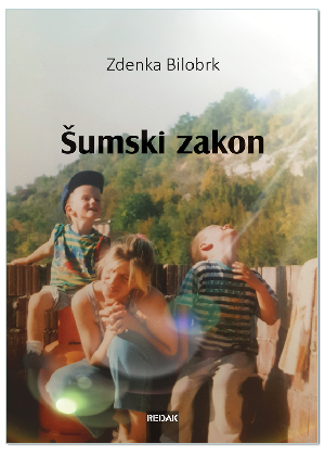 ŠUMSKI ZAKON, Zdenka Bilobrk