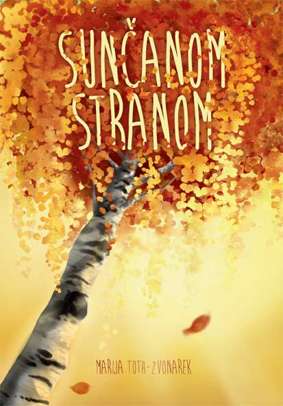SUNČANOM STRANOM, Marija Toth-Zvonarek