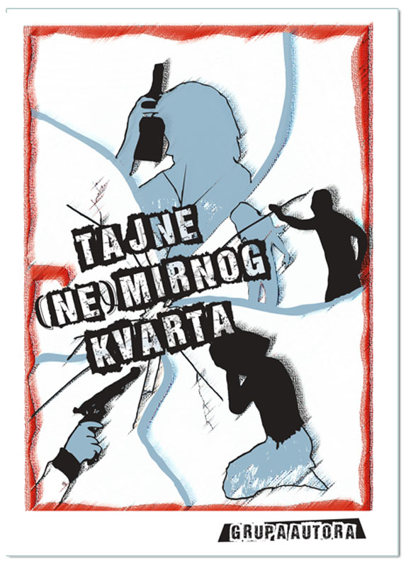 TAJNE (NE)MIRNOG KVARTA, Pisci i književnost - grupa autora