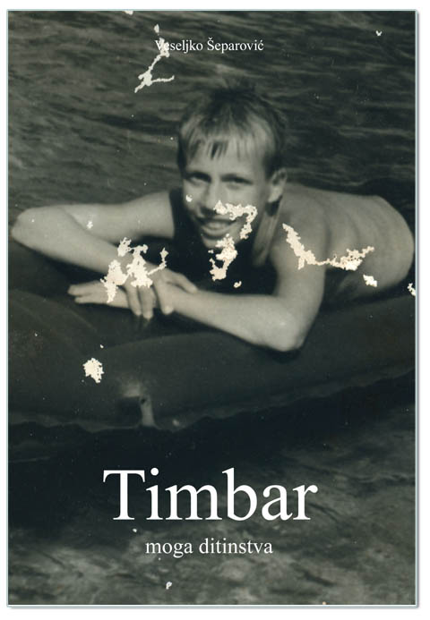TIMBAR MOGA DITINSTVA, Veseljko Šeparović