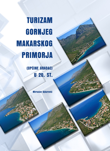 TURIZAM GORNJEG MAKARSKOG PRIMORJA (OPĆINE GRADAC) U 20.STOLJEĆU