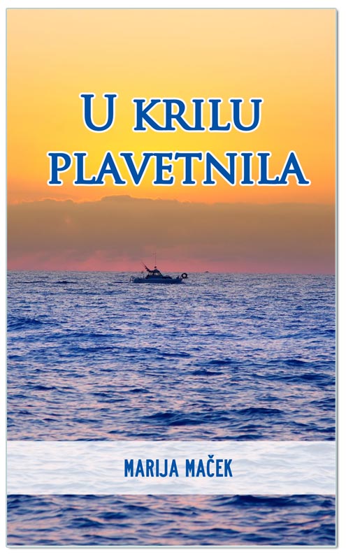 U KRILU PLAVETNILA, Marija Maček