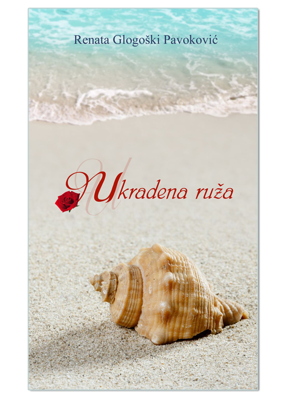 UKRADENA RUŽA, Renata Glogoški Pavoković