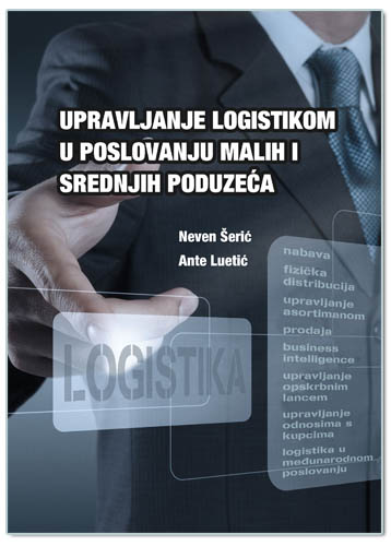 UPRAVLJANJE LOGISTIKOM U POSLOVANJU MALIH I SREDNJIH PODUZEĆA