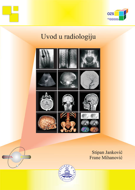 UVOD U RADIOLOGIJU, S. Janković, F. Mihanović