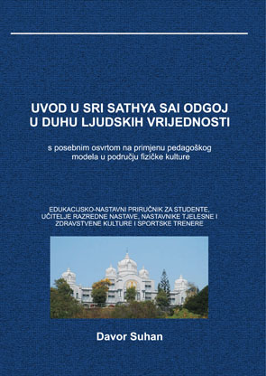 UVOD U SRI SATHYA SAI ODGOJ U DUHU LJUDSKIH VRIJEDNOSTI, Suhan D