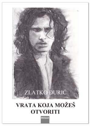 VRATA KOJA MOŽEŠ OTVORITI, Zlatko Đurić