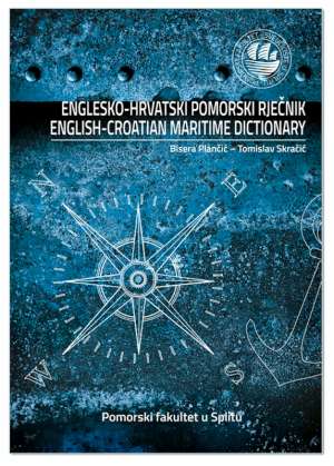 ENGLESKO-HRVATSKI POMORSKI RJEČNIK, ENGLISH-CROATIAN MARITIME DICTIONARY, Bisera Plančić – Tomislav Skračić