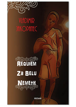 REQUIEM ZA BELU NEMETH, Vladimir Jakopanec