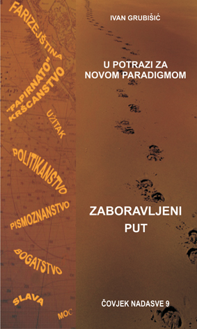 ZABORAVLJENI PUT - ČOVJEK NADASVE 9, Ivan Grubišić