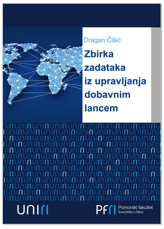 ZBIRKA ZADATAKA IZ UPRAVLJANJA DOBAVNIM LANCEM, Dragan Čišić